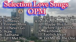 Selection Love Songs OPM [upl. by Shelbi]