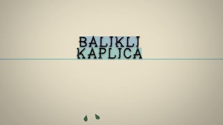 Balıklı Kaplıca [upl. by Eneluqcaj5]