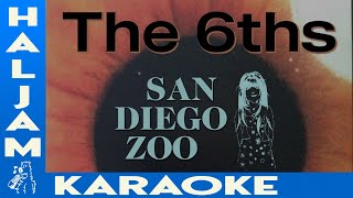 The 6ths  San Diego Zoo karaoke [upl. by Bonne]