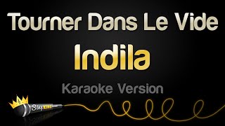 Indila  Tourner Dans Le Vide Karaoke Version [upl. by Relyc751]