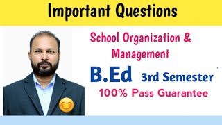 school organization and Management imp questions 2024  bed 3rd Semester  OU KU PU TU MGU SU [upl. by Tselec959]