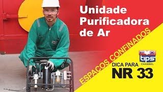 Utilização da Unidade Purificadora de Ar no Espaço Confinado [upl. by Kallman419]