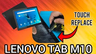 LENOVO TAB M10 TOUCH REPLACEMENT  LENOVO TAB M10 DISPLAY REPLACEMENT new lenovo repair [upl. by Merna]