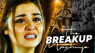 The Breakup Mashup🥺Sad Song  Sad Mashup  Non Stop Love Mashup  Use Headphone 🎧 [upl. by Klaus]