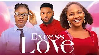 EXCESS LOVE  ANGEL UNIGWE SHARON IFEDI latest nollywood movie 2024 [upl. by Cida226]