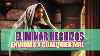 Oración para eliminar todo mal Hechizos Envidias y Enemigos [upl. by Otreblada]