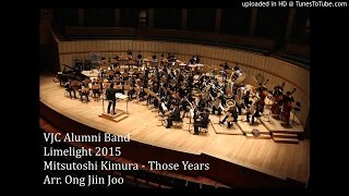 6 那些年 Those Years Composed by Mitsutoshi Kimura Arranged by Ong Jiin Joo [upl. by Vita]