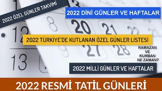 2022 Yılı Resmi ve Dini Tatiller Milli ve Dini GünlerKandil GeceleriÖnemliGün ve Haftalar Takvimi [upl. by Emeric612]