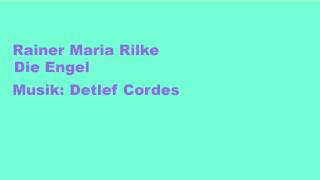 Die Engel  Rainer Maria Rilke [upl. by Sredna119]