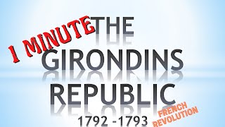 1792  1793 The 4 key elements of the Girondine Republic in 1 minute [upl. by Ner]