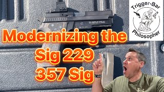 Modernizing the Sig Sauer P229 in 357 Sig [upl. by Airdnat]