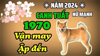 Tử vi 2024  BÁO TIN  Canh Tuất 1970 Nữ Mạng TRÚNG ĐỘC ĐẮC hết lo đói khổ ĐỔI ĐỜI cực nhanh [upl. by Raffo286]