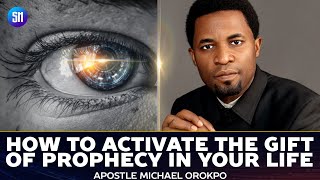 DO THIS TO ACTIVATE THE GIFT OF PROPHECY  APOSTLE MICHAEL OROKPO [upl. by Aihsyak]