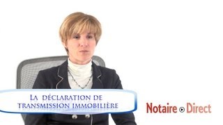 Déclaration de transmission immobilière [upl. by Stoeber]