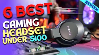 Best Gaming Headsets under 100 of 2022  The 6 Best Gaming Headsets Review [upl. by Damara]