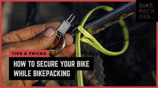 How To Secure Your Bike While Bikepacking [upl. by Arriat]