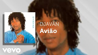 Djavan  Avião Áudio Oficial [upl. by Parrisch656]