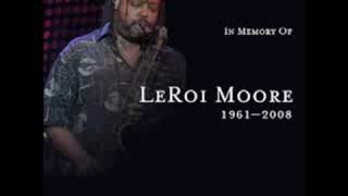 In memory of LeRoi Moore [upl. by Akihdar]