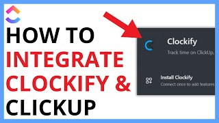 How to Integrate ClickUp and Clockify QUICK GUIDE [upl. by Samira]