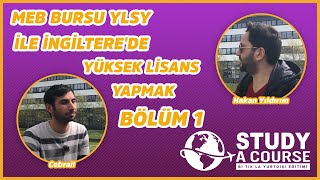 MEB Bursu YLSY ile İngilterede Yüksek Lisans Yapmak 1Bölüm [upl. by Noram41]