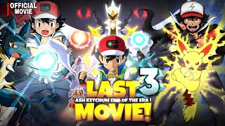 Pokémon the Movie The Beginning 3 Ash Ketchum End Of Era Hindi [upl. by Augustina]