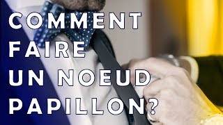 Comment faire un noeud papillon  Les tutos du gentleman [upl. by Eitteb904]