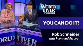 The World Over September 19 2024  YOU CAN DO IT Rob Schneider with Raymond Arroyo [upl. by Ecnerat]