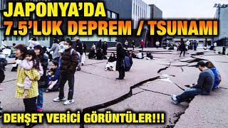 Japonyada 74 Büyüklüğündeki Depremden İnanılmaz Görüntüler Tsunami [upl. by Notgnilliw291]