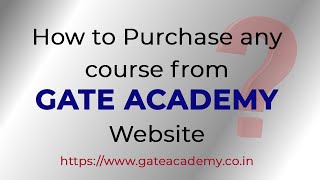 How to Purchase any course from GATE ACADEMY Website  sujaysir gate2025 gate2026 [upl. by Nylyrehc647]