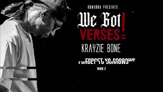 Krayzie Bone  Forget Yo Sorrows Verse 2 [upl. by Marcelia]