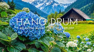 Beautiful Relaxing Hang Drum Music  Healing Music For Soul And Calming The Nervous System 32 [upl. by Enelrad693]