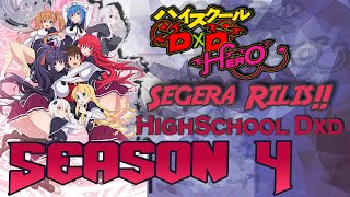 SEGERA RILIS  HighSchool DxD Season 4 [upl. by Asertal]