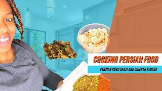 Cooking Persian Food  Persian Kuku Sabzi and Chicken Kebabs [upl. by Zola565]