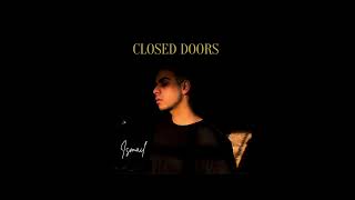 Ismail  Closed Doors Official Audio [upl. by Alrich189]