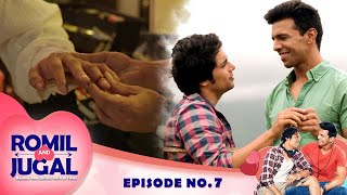 ROMIL amp JUGAL  EP 7  New Web Series  3rd Month Anniversary Romil  Gay Love Story  Rajeev S [upl. by Ydnar]