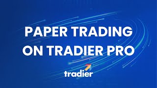 Tradier Pro I Paper Trading [upl. by Pammy]