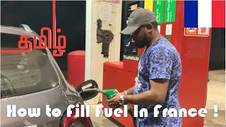 How to Fill Fuel in France  Full Explanation in Tamil  Petrol E5 and E10 Filling  Bon Voyage [upl. by Gatias]