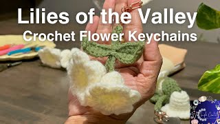 Lilies of the Valley Crochet Flower Keychains  Relaxing Crochet Video [upl. by Aralc]