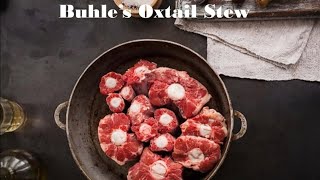 South Africas Best Oxtail Stew  Cooking with Buhle Mazibuko [upl. by Justine]