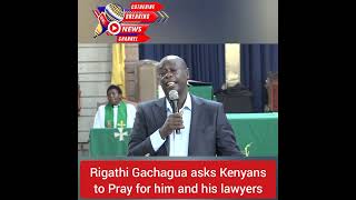 Impeached DP Rigathi Gachagua asks for prayers amid his impeachment battle [upl. by Enairda968]