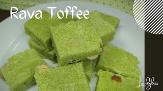 RULAN TOFFEE Recipe by Lady boss Rava Toffee semolina toffee Rava alwa REC67 [upl. by Hsizan]