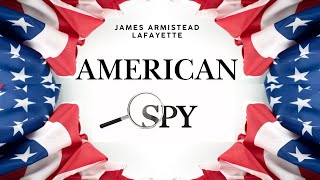 American Spy James Armistead Lafayette [upl. by Garling854]