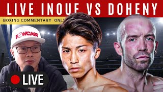 🔴 Live Naoya Inoue vs TJ Doheny Boxing Commentary  Live Boxing Talk [upl. by Udall]