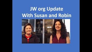 2019 JWorg Update with Susan and Robin [upl. by Goebel]