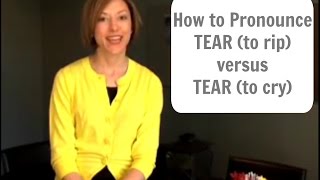 How to pronounce TEAR 💔 amp TEAR 😢  American English Pronunciation Lesson [upl. by Pillow850]