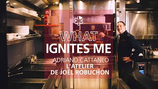 What Ignites Me Adriano Cattaneo of LAtelier de Joël Robuchon [upl. by Enehs]