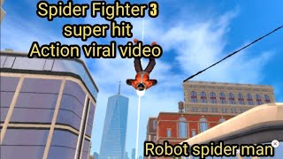 Spider Fighter 3 Spider man super hit  Action viral video  Mobile games 2024 [upl. by Lauraine688]