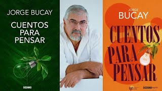 CUENTOS PARA PENSAR de JORGE BUCAY  audiolibro [upl. by Ainav]