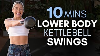 10 Min Lower Body KETTLEBELL SWINGS Supersets Intermediate [upl. by Dnilazor]