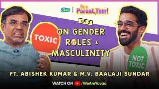 Being A Man vs Being A Dad with Abishek Kumar amp Baalaji Sundar on Be A Parent Yaar  Yuvaa [upl. by Aney]